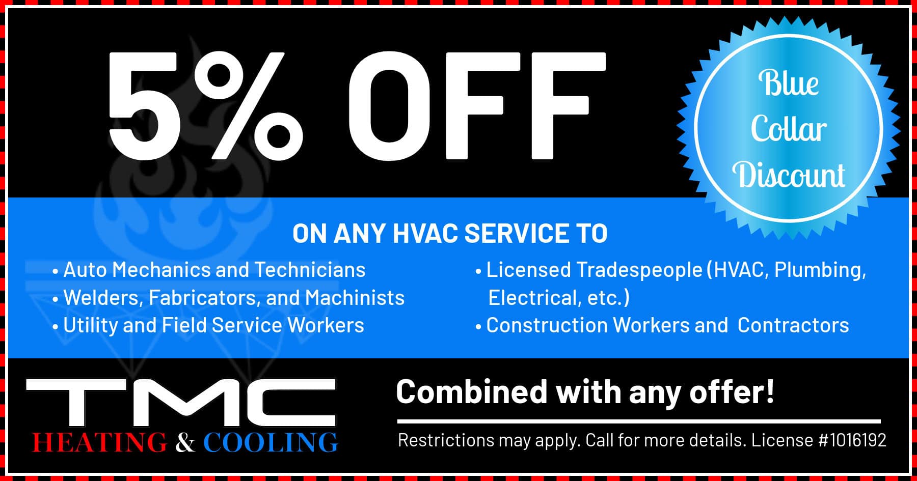TMC Heating & Cooling coupon for 5% off on any HVAC Service to selected blue collar workers. Call 209-898-5106.